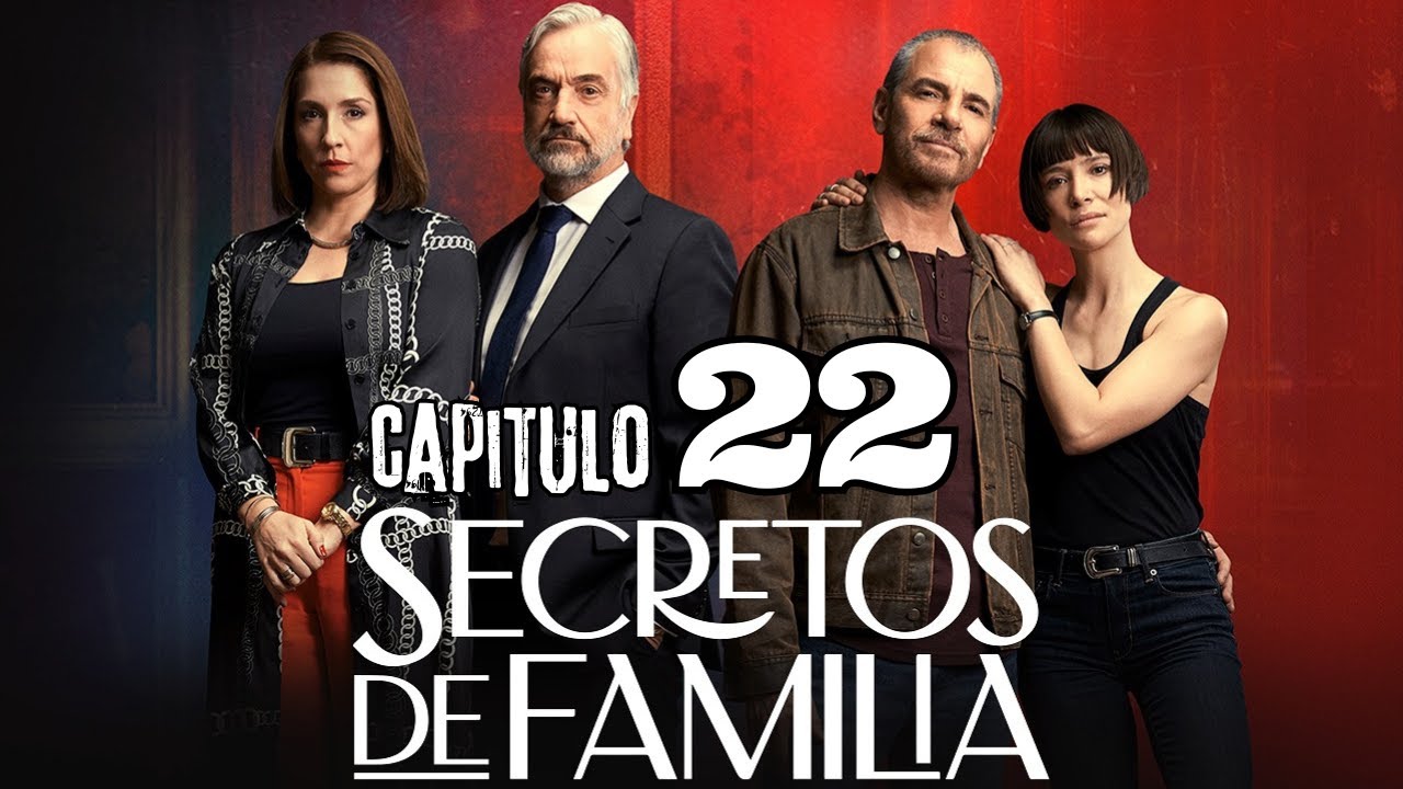 capítulo 22 de secreto de familia