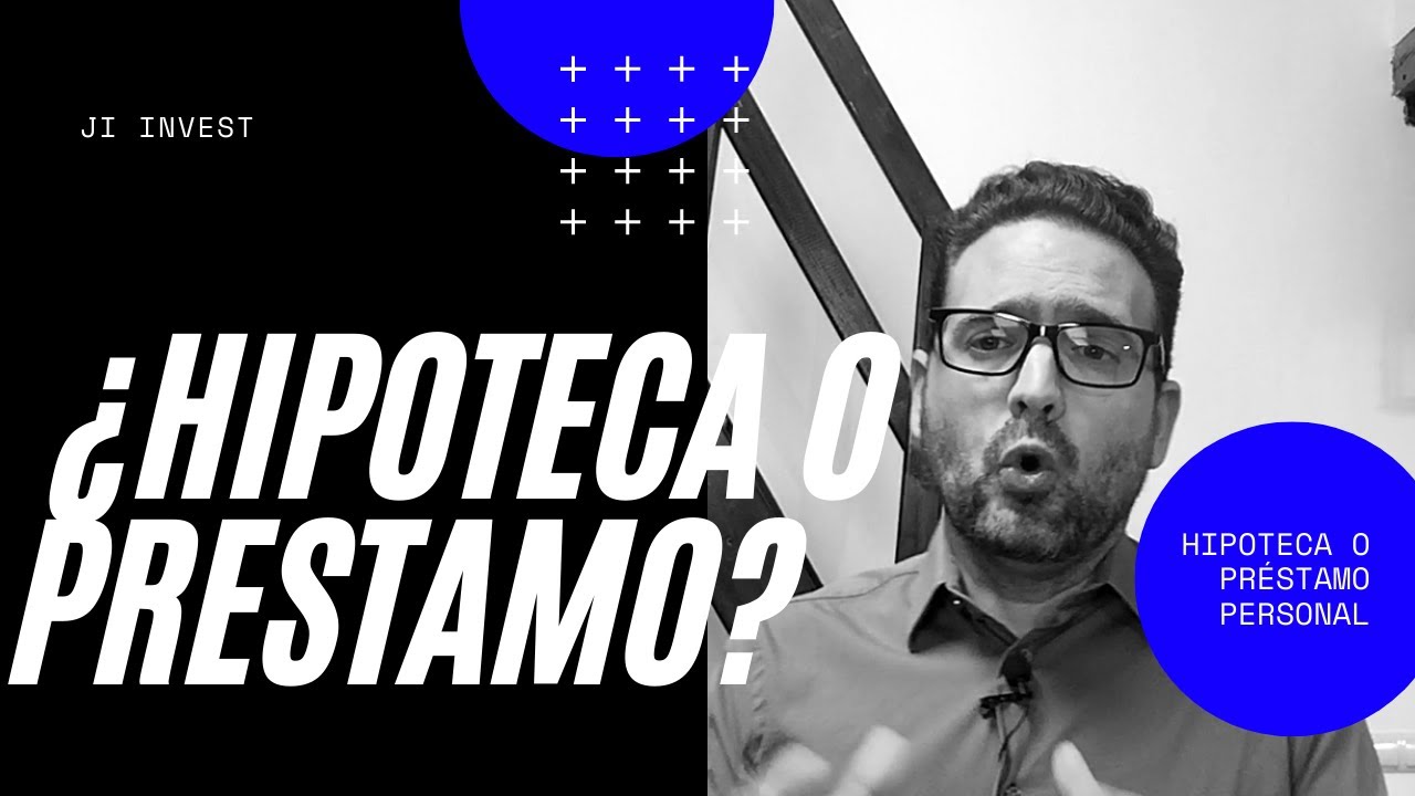 que es mejor prestamo o hipoteca