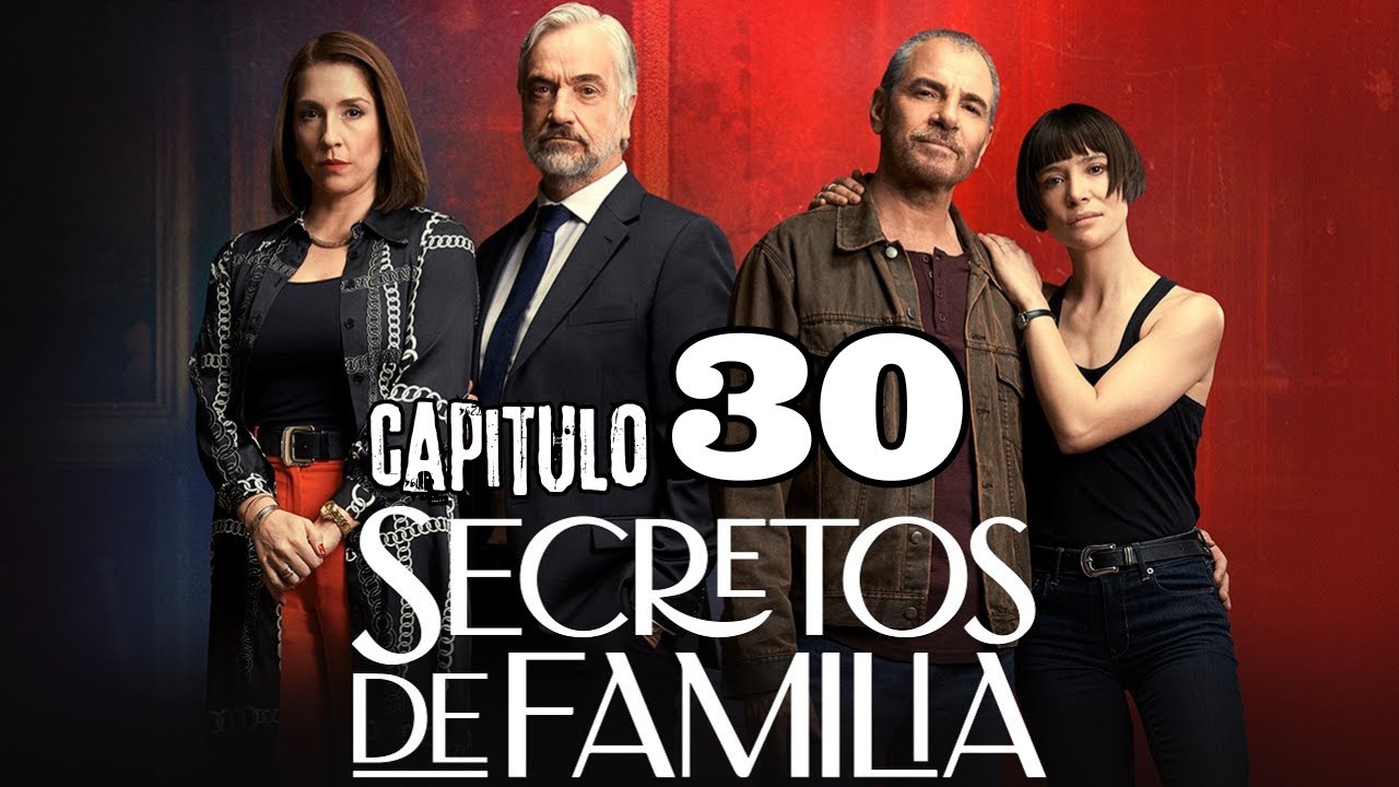 capítulo 30 de secreto de familia