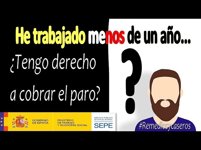 con 6 meses trabajados tengo derecho a alguna ayuda