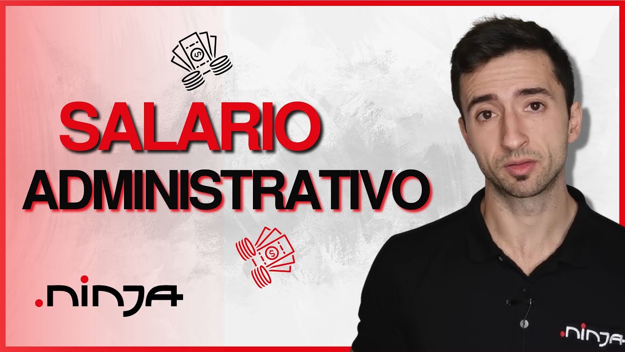 cuánto cobra un administrativo del estado