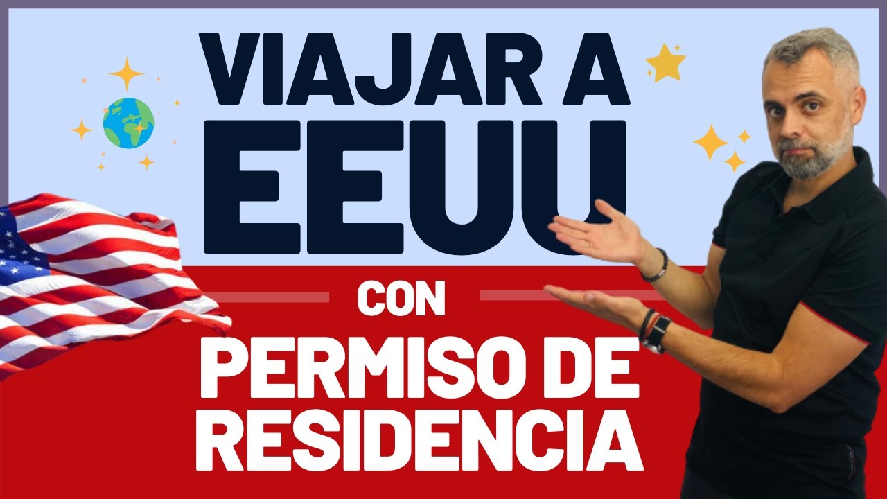 requisitos para viajar a estados unidos con residencia española