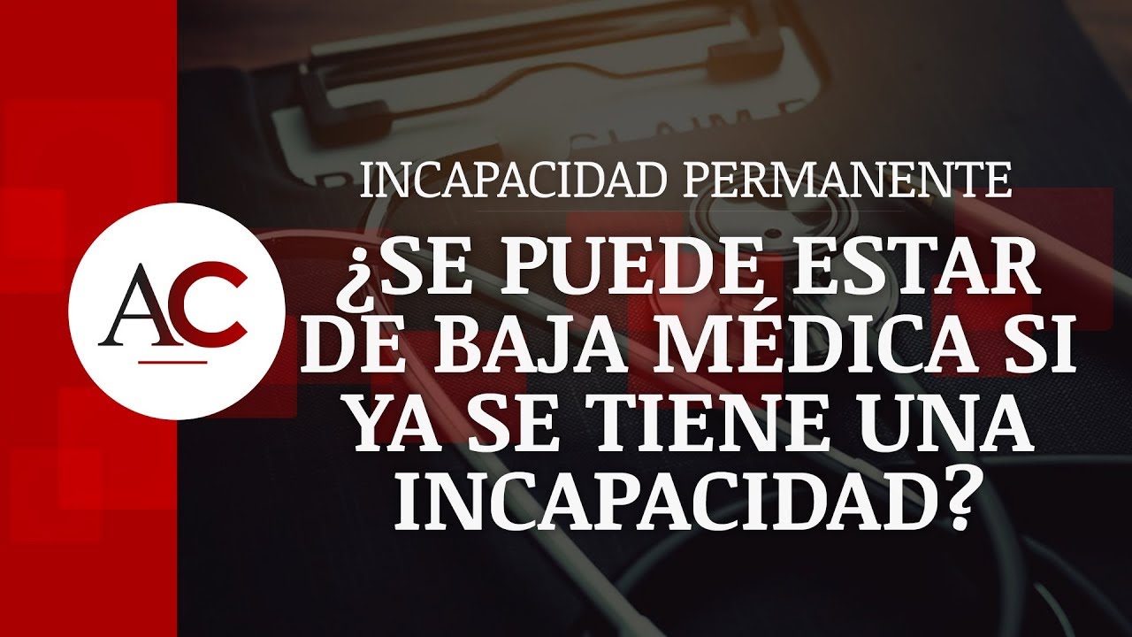 solicitar incapacidad permanente estando de baja