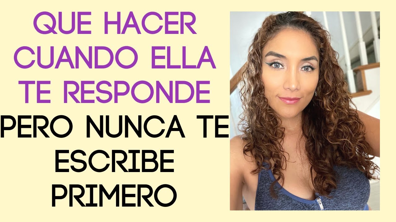 solo me contesta cuando le escribo