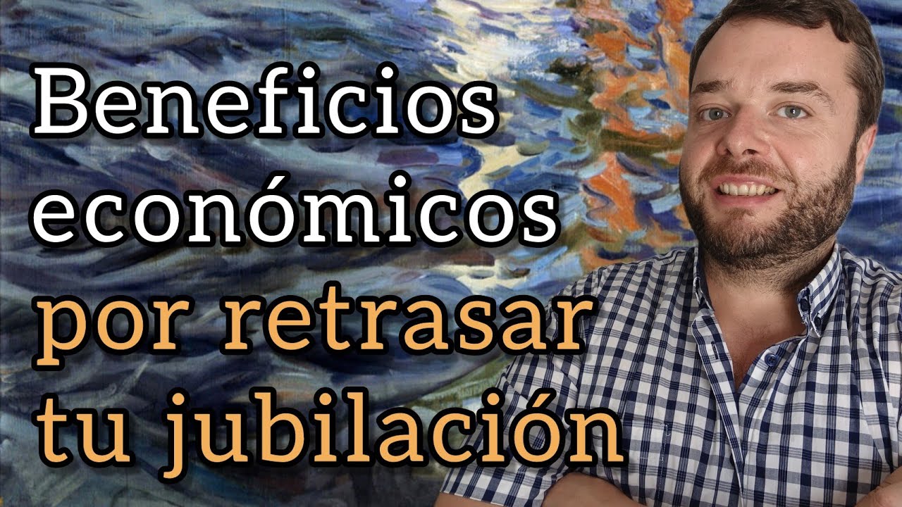 ventajas e inconvenientes de retrasar la jubilación