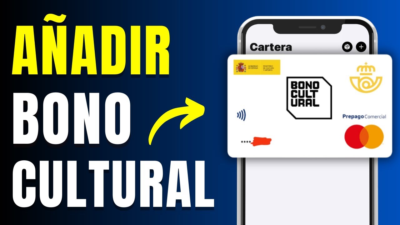 como añadir la tarjeta del bono cultural a wallet