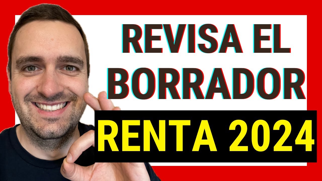como entender el borrador de la renta