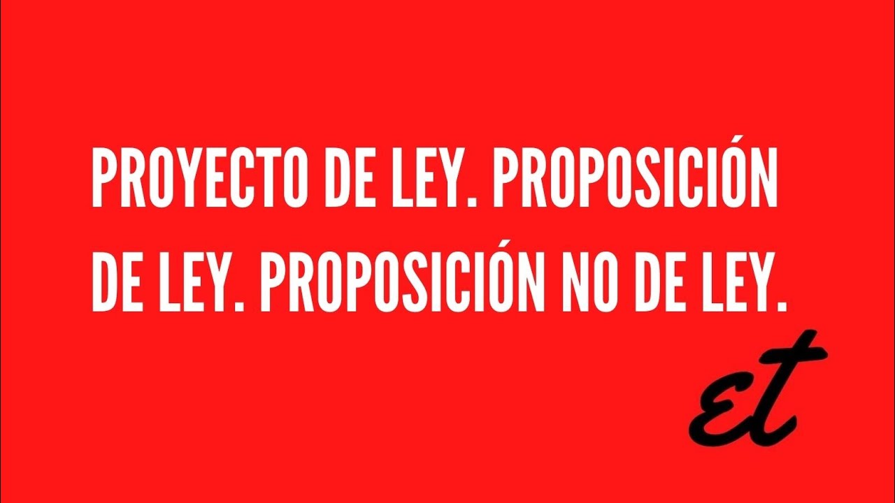 diferencia proyecto de ley y proposición de ley