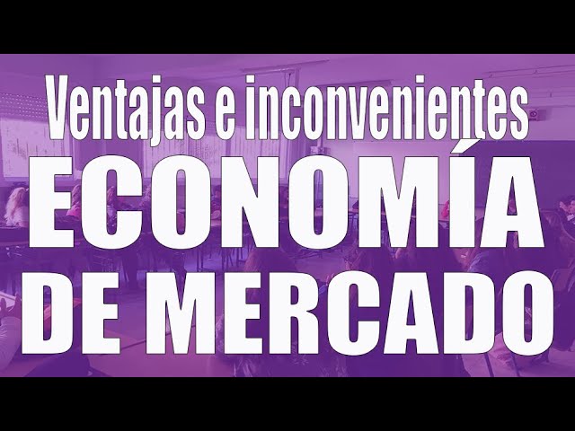 inconvenientes de la economia de mercado