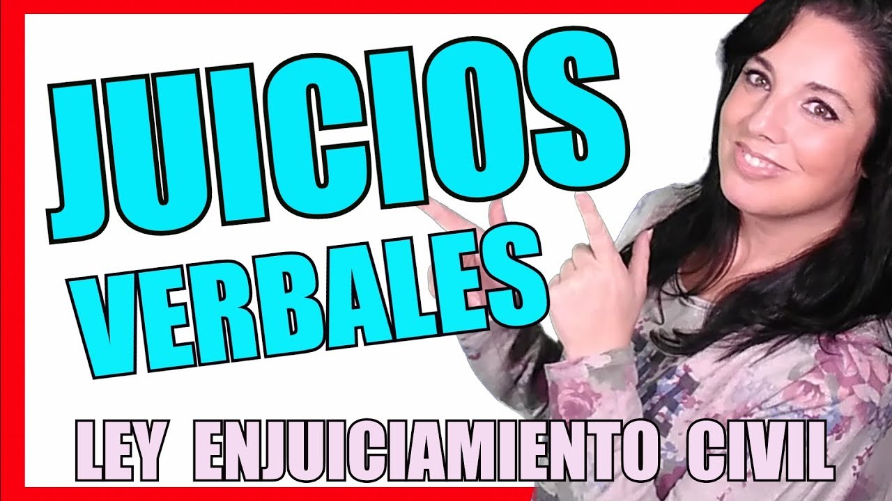 juicio verbal ley de enjuiciamiento civil