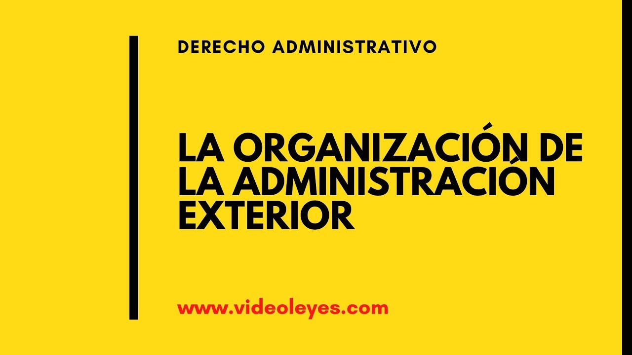 la administración del estado en el exterior