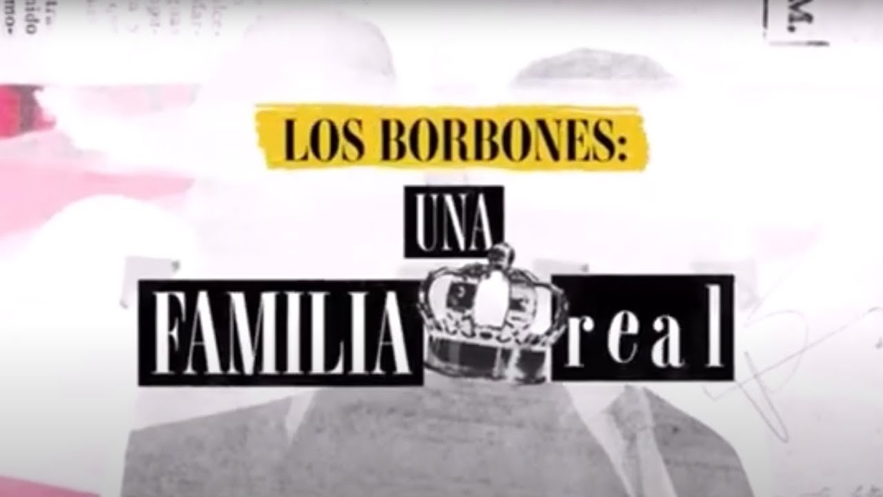 mirar los borbones: una familia real en línea