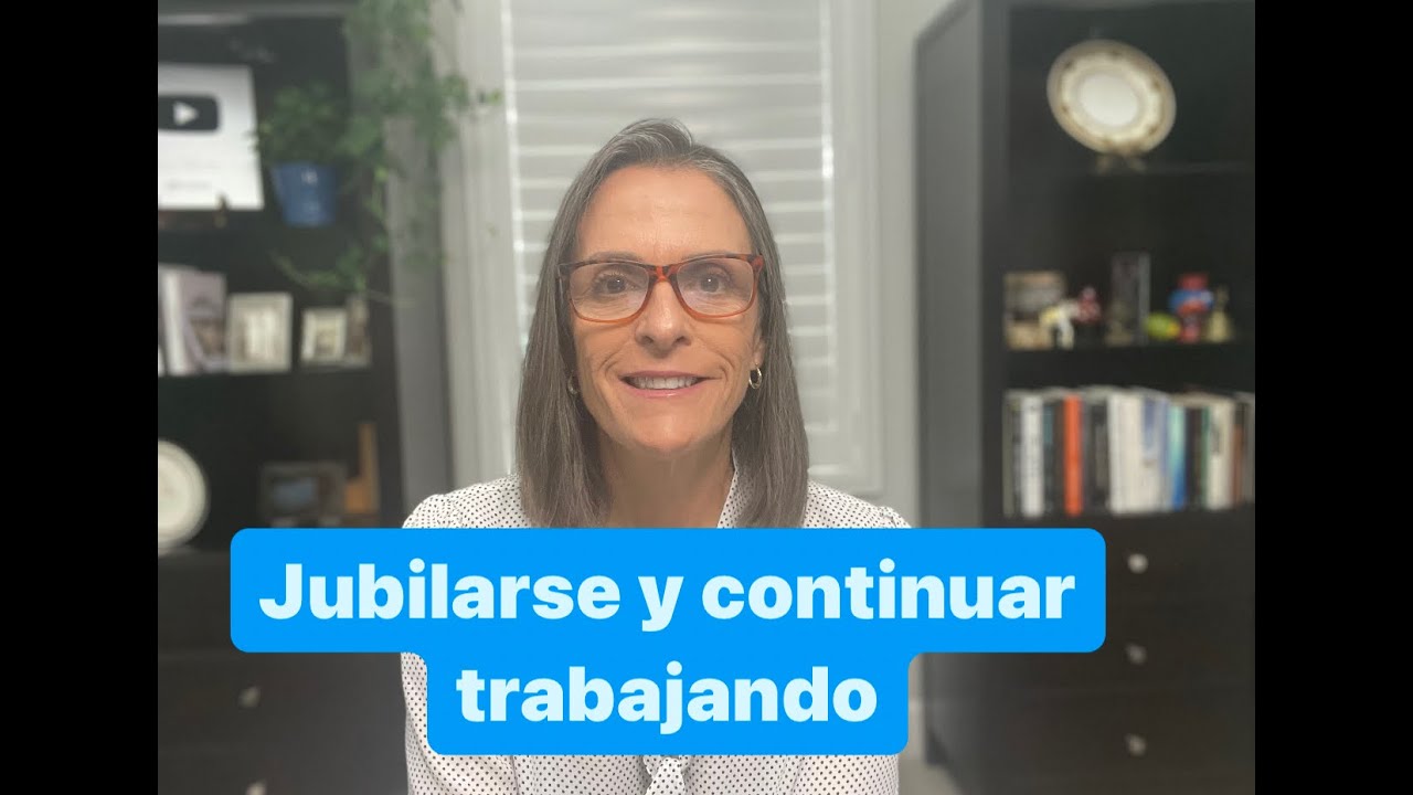 puedo seguir trabajando en la misma empresa después de jubilarse