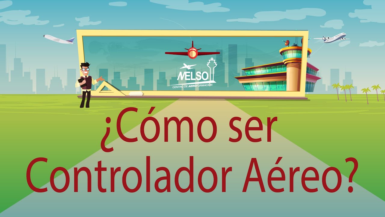 que se necesita para ser controlador aereo en españa