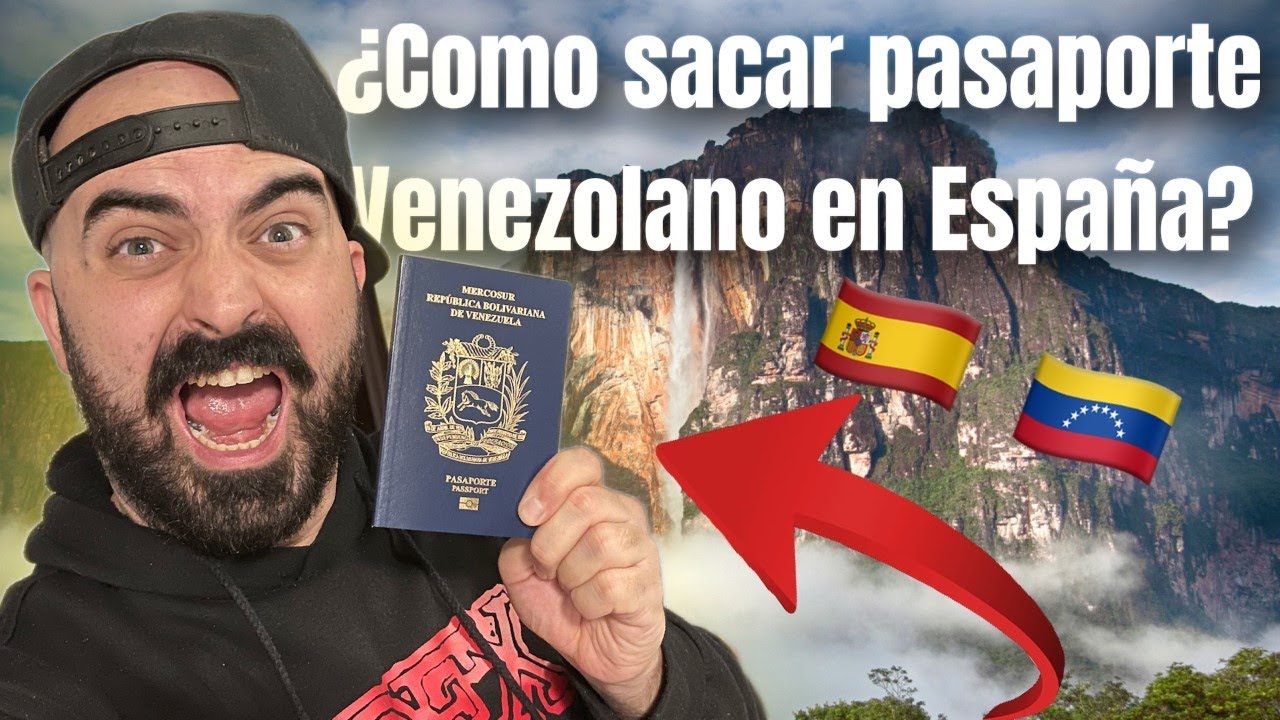 requisitos para sacar pasaporte venezolano en españa