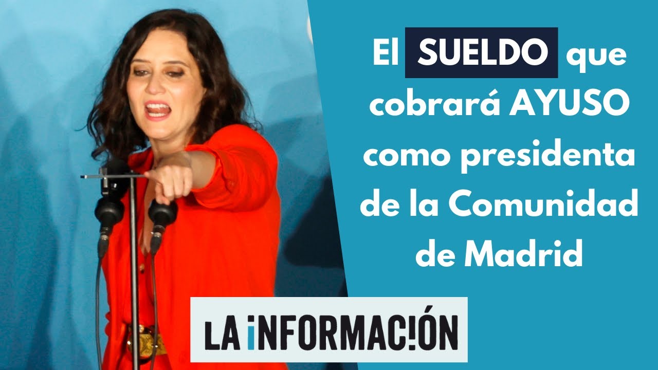 sueldo de la presidenta de la comunidad de madrid